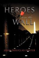 Heroes from the Wall 1469155400 Book Cover