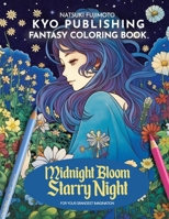 Flower Coloring book Midnight Bloom Starry Night: Artistic Botanical Nightscapes - Coloring the Beauty of Florals with 40+ Captivating Scenes B0CNX33HZ9 Book Cover