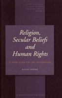 Religion, Secular Beliefs and Human Rights: 25 Years After the 1981 Declaration (Studies in Religion, Secular Beliefs and Human Rights) (Studies in Religion, Secular Beliefs and Human Rights) 9004152091 Book Cover
