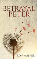 The Betrayal of Peter 1547284331 Book Cover