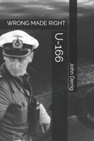 U-166 : Wrong Made Right 1707643962 Book Cover