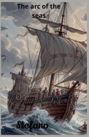The Arc of the Seas B0GKX94DMF Book Cover