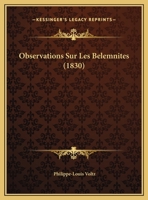 Observations Sur Les Belemnites (1830) 1167441796 Book Cover