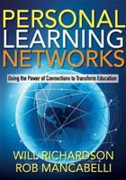 Personal Learning Networks: Using the Power of Connections to Transform Education 193554327X Book Cover