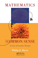 Mathematics And Common Sense: A Case of Creative Tension 1568812701 Book Cover