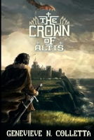 The Crown of Altis (The Heirs of Elves and Men) 1717181457 Book Cover