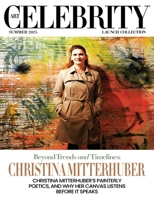 Art Celebrity Launch Collection Summer 2025 - Christina Mitterhuber: Christina Mitterhuber's Painterly Poetics, and why her Canvas Listens before it Speaks 9698592067 Book Cover
