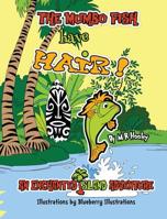 The Mumbo Fish Have Hair!: An Enchanted Island Adventure 0986049662 Book Cover