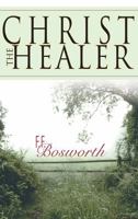 Christ the Healer 1603743715 Book Cover