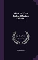 The Life of Sir Richard Burton; Volume 1 B0BMB5RGKV Book Cover