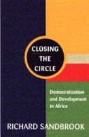 Closing the Circle: Democratization and Development in Africa 185649828X Book Cover