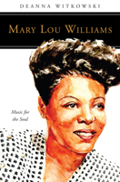 Mary Lou Williams: Music for the Soul 0814664016 Book Cover