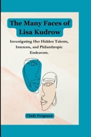 The Many Faces of Lisa Kudrow: Investigating Her Hidden Talents, Interests, and Philanthropic Endeavors B0CT3X24VR Book Cover