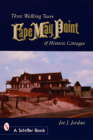 Cape May Point: Three Walking Tours Of Historic Cottages 0764321080 Book Cover