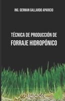 Técnica de producción de forraje hidropónico B093CHHXVH Book Cover