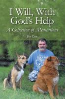 I Will, with God's Help: A Collection of Meditations 088028370X Book Cover