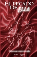 El pecado de Ella: Mujeres que rompen reglas (Spanish Edition) B0F9TCT39N Book Cover