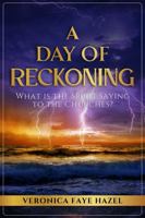 A Day Of Reckoning: What is the Spirit Saying to the Churches? B0G1L2JWKN Book Cover