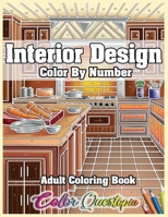 Interior Design Adult Color By Number Coloring Book: Lovely Home Interiors With Fun Room Ideas For Relaxation 1954883234 Book Cover