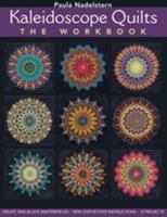 Kaleidoscope Quilts: The Workbook 1607051796 Book Cover