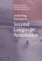 Achieving Success in Second Language Acquisition 052154663X Book Cover