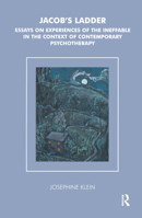 Jacob's Ladder: Essays on Experiences of the Ineffable in the Context of Contemporary Psychotherapy 0367325217 Book Cover