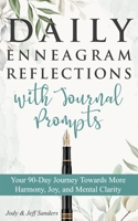Daily Enneagram Reflections with Journal Prompts: Your 90-Day Journey Towards More Harmony, Joy, and Mental Clarity 167743354X Book Cover