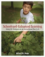 Schoolyard-enhanced Learning: Using the Outdoors As an Instructional Tool, K-8 1571107290 Book Cover
