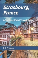 Strasbourg, France: And Central Alsace B0989HSHC2 Book Cover