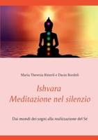 Ishvara - Meditazione nel silenzio: Dai mondi dei sogni alla realizzazione del Sé 3752642025 Book Cover