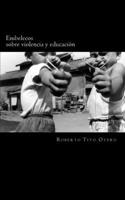 Embelecos sobre violencia y educación (Ludus Editorial) (Spanish Edition) 1470067617 Book Cover