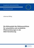 Die Wirksamkeit Der Risikoausschluesse Fuer Wissentliche Und Vorsaetzliche Pflichtverletzungen in Der D&o-Versicherung 3631655231 Book Cover