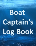 Boat Captain's Log Book:Captain's Logbook Sailing Trip Record and Expense Tracker: For Sailboats & Motorboats | Record Essential Passage Information 1659903297 Book Cover