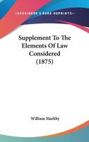Supplement To The Elements Of Law Considered 1164631748 Book Cover