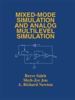 Mixed-Mode Simulation and Analog Multilevel Simulation (The International Series in Engineering and Computer Science) 0792394739 Book Cover