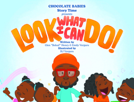 Chocolate Babies Story Time: Look What I Can Do! B0CTD5BGK5 Book Cover