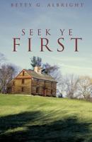 Seek Ye First 1626977097 Book Cover