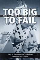 Too Big to Fail: The Hazards of Bank Bailouts