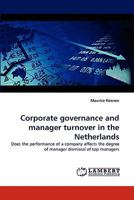 Corporate Governance and Manager Turnover in the Netherlands 3843359814 Book Cover