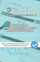 SEO Maestro: Desbloquea el Poder de los Motores de Búsqueda B0C9S4VK9L Book Cover