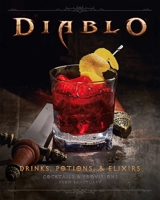 Diablo: Drinks, Potions & Elixirs: Cocktails and Provisions from Sanctuary B0DV4N7SGY Book Cover