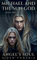 Michael And The Sun God (Angel's Soul) B0GTSWSHHL Book Cover