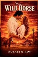 Ride a Wild Horse 0994813600 Book Cover