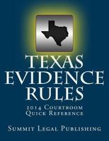 Texas Evidence Rules Courtroom Quick Reference: 2014 1494416077 Book Cover