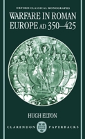 Warfare in Roman Europe, AD 350-425 (Oxford Classical Monographs) 0198152418 Book Cover