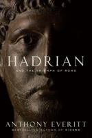 Hadrian and the Triumph of Rome 0812978145 Book Cover