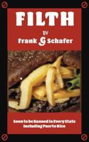 Filth: Soon to be Banned in Every State Including Puerto Rico B0FLTHC7B7 Book Cover