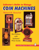 Collector's Guide to Vintage Coin Machines 0887407366 Book Cover