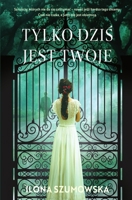 Tylko dzis jest twoje (Polish Edition) 8398095709 Book Cover