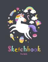 Sketchbook For Girls: Draw Your Own, 100+ Blank Pages For Sketching, Drawing, Doodling and Creative Writing (Sketch With Love Books) 1071457829 Book Cover